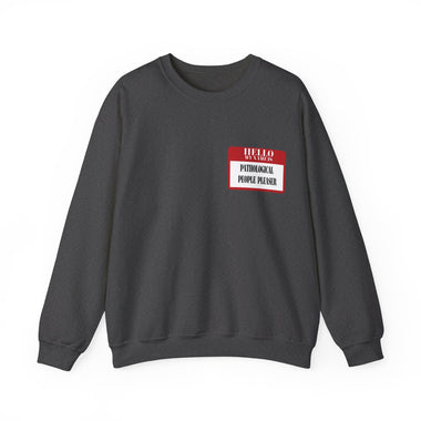 Pathological People Pleaser Crewneck Sweatshirt - The Lyric Label