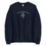 To Live For The Hope Of It All Embroidered Sweatshirt - The Lyric Label